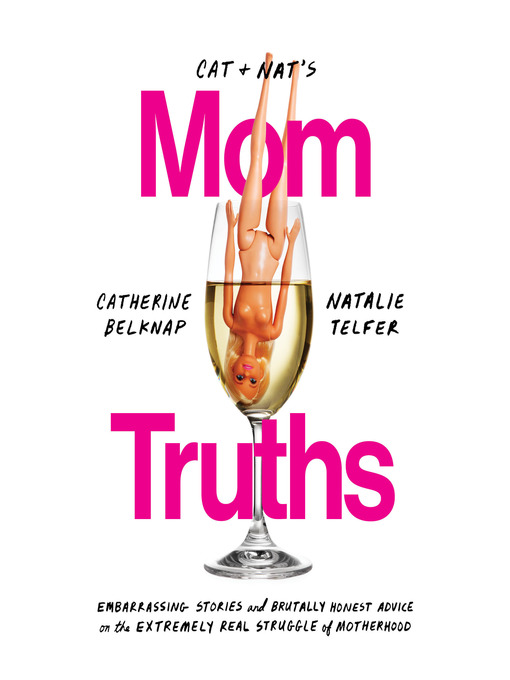 Title details for Cat and Nat's Mom Truths by Catherine Belknap - Wait list